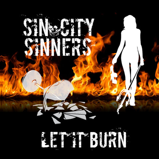 RARE "Let It Burn" - Sin City Sinners CD